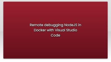 Remote debugging NodeJS in Docker with Visual Studio Code