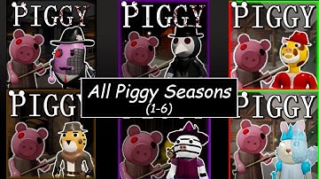 All Piggy Seasons (Seasons 1-6)