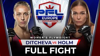 Full Fight | Dakota Ditcheva vs Cornelia Holm | PFL Paris