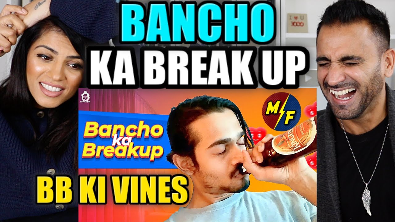 BB Ki Vines   Bancho Ka Break up  REACTION
