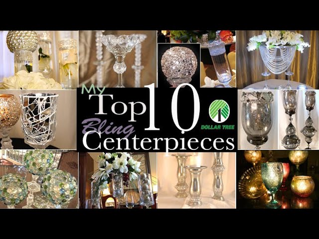 My Top 10 Dollar Tree DIY Bling Centerpieces 