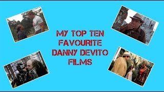 My Top Ten Favourite Danny Devito Films