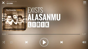 Exists - Alasanmu [Lirik]