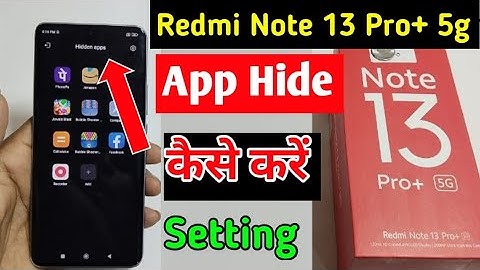 Redmi note 13 pro+ 5ge app hide kaise kare / how to hide apps in redmi note 13 pro+ 5g mobile me //