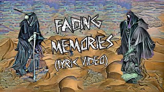 Fading Memories (Lyric Video)