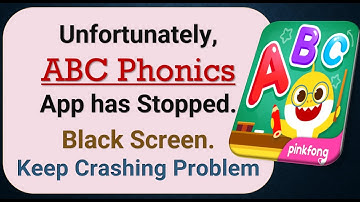 How To Fix Unfortunately, ABC Phonics App has stopped | Keeps Crashing Problem in Android