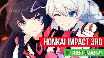 Honkai Impact 3rd Gameplay From NEW PC CLIENT VERSION RELEASED ON DECEMBER 26 2019!
