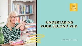 Undertaking Your Second PhD with Yulia Karpova
