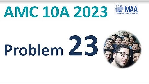AMC 10A 2023 2024 Problem 23 Solution | Course Questions Tutor Date Result 10b 12b answer question