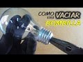 Como VACIAR una BOMBILLA 💡