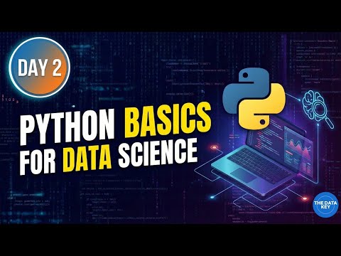 Python Basics for Data Science | Day 2 | Data Science Full Course | Data Science in 30 Days | #ds