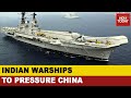 India-China Clash: Indian Navy To Pressure China During The Border Standoff