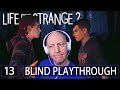 Life is Strange 2 - Ep13 - Lovers and Liars [BLIND PLAYTHROUGH!]