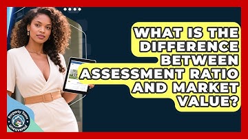 What Is the Difference Between Assessment Ratio and Market Value? | Property Taxes Uncovered News