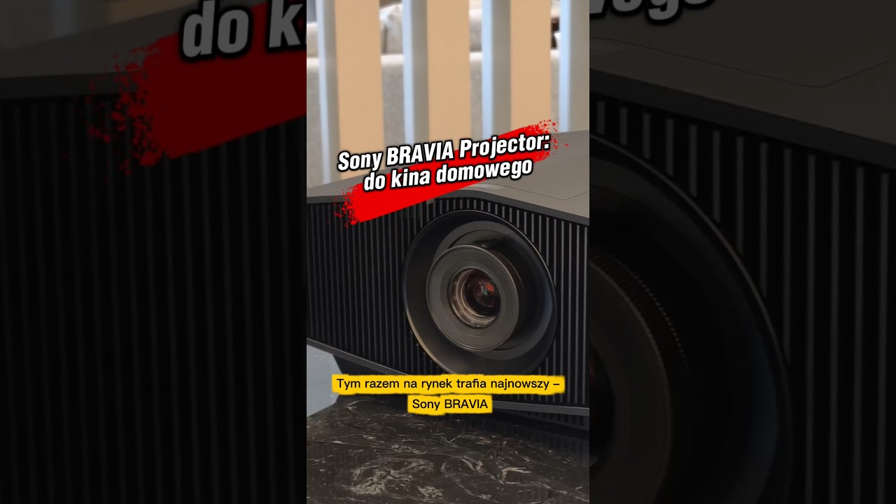Sony BRAVIA 7 - nowy projektor