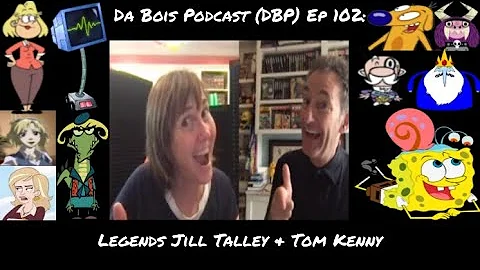 Da Bois Podcast: (DBP) Ep 102: Legends Jill Talley...