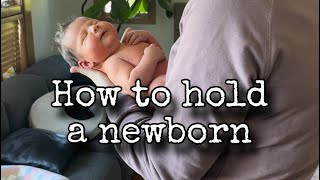 How to hold and burp a newborn