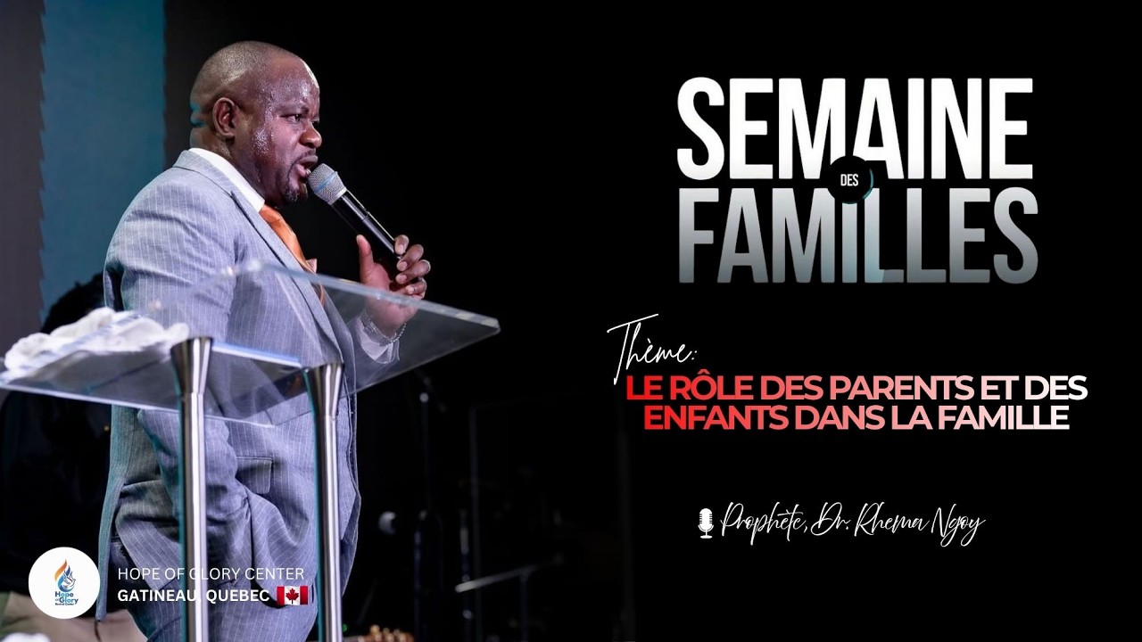 Hope of Glory | LE RÔLE DES PARENTS ET DES ENFANTS DANS LA FAMILLE | Prophète, Dr. Rhema Ngoy (2)