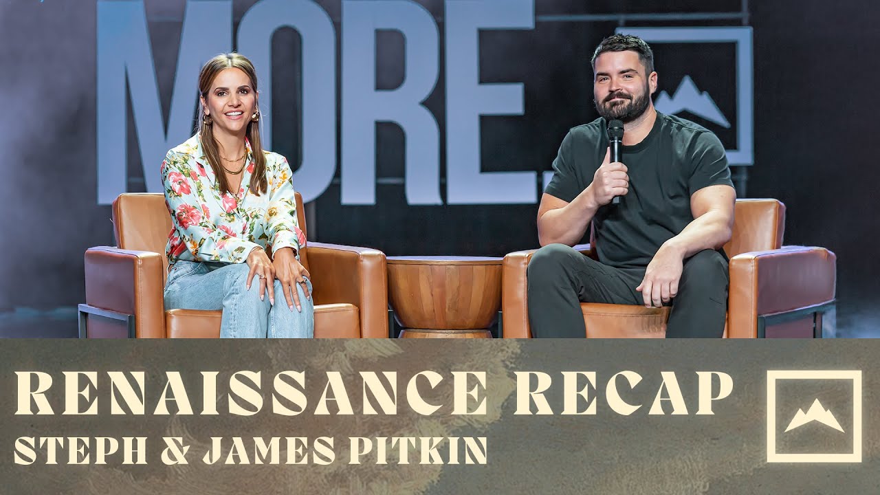Renaissance Recap | Steph & James Pitkin - YouTube