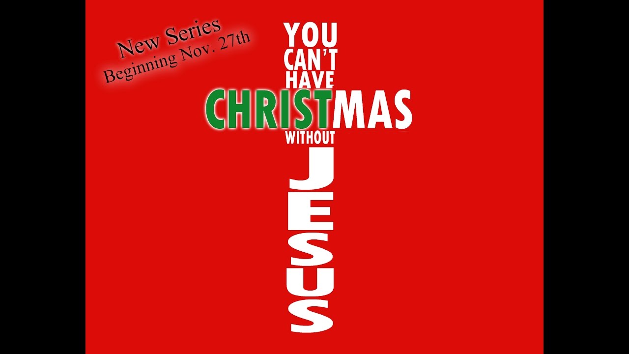 You Can't Have Christmas Without Jesus Part 1 YouTube