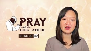 Pray with the Holy Father | For the Role of Women | EP 02 | Christine Lu