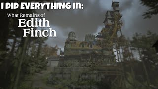 I did EVERYTHING in What Remains of Edith Finch