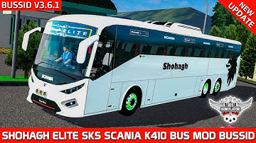 Updated Shohagh Elite SKS Scania K410 Bus Mod For Bus Simulator Indonesia | Shohagh Elite Bus Skin