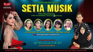 Live Streaming Setia Musik Entertainment Edisi Malam Baros Kamis 21 Desember 2023