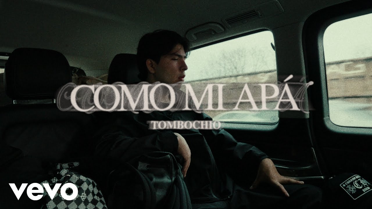 Tombochio - COMO MI APÁ (Official Lyric Video)