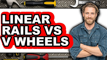 Linear Rails vs V Wheels - Which Is Better?