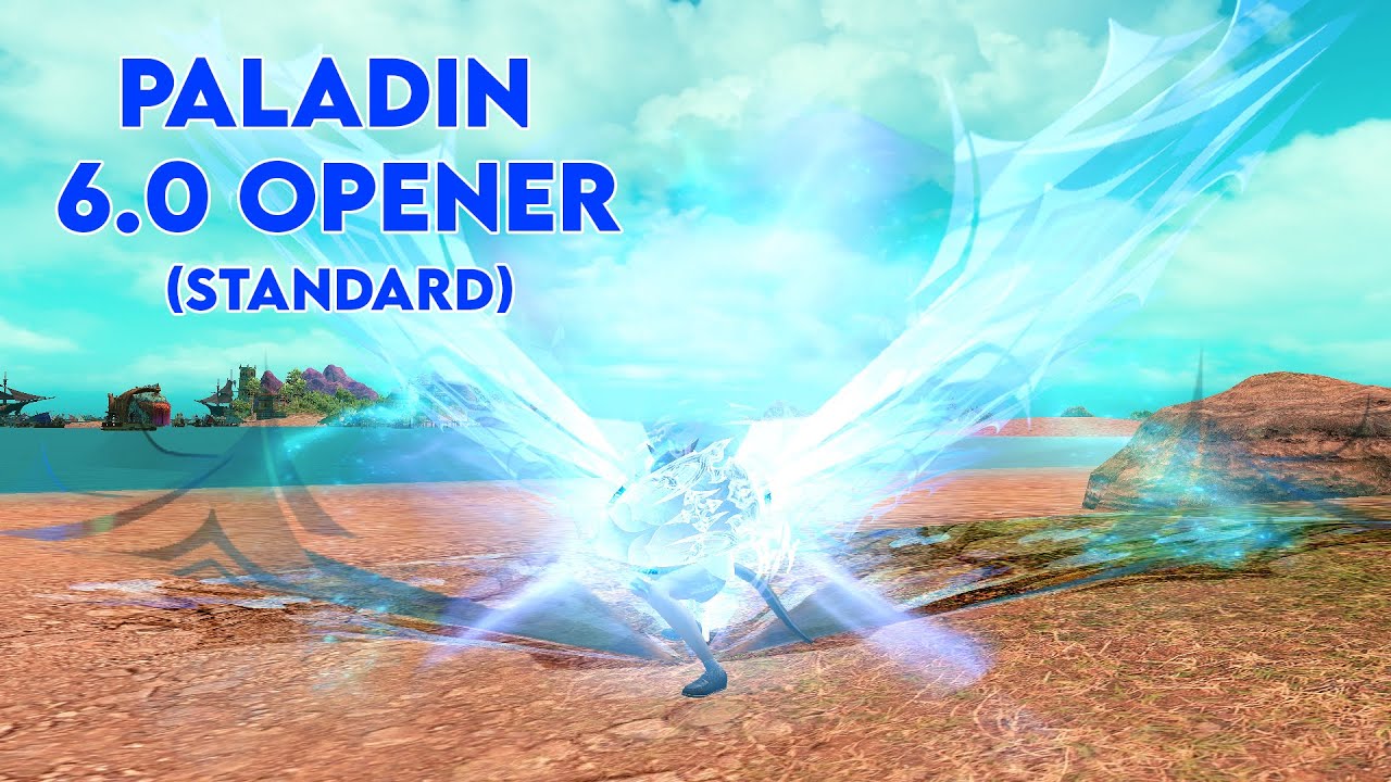 [FFXIV 6.0] PLD Standard Opener (more details in desc.) YouTube