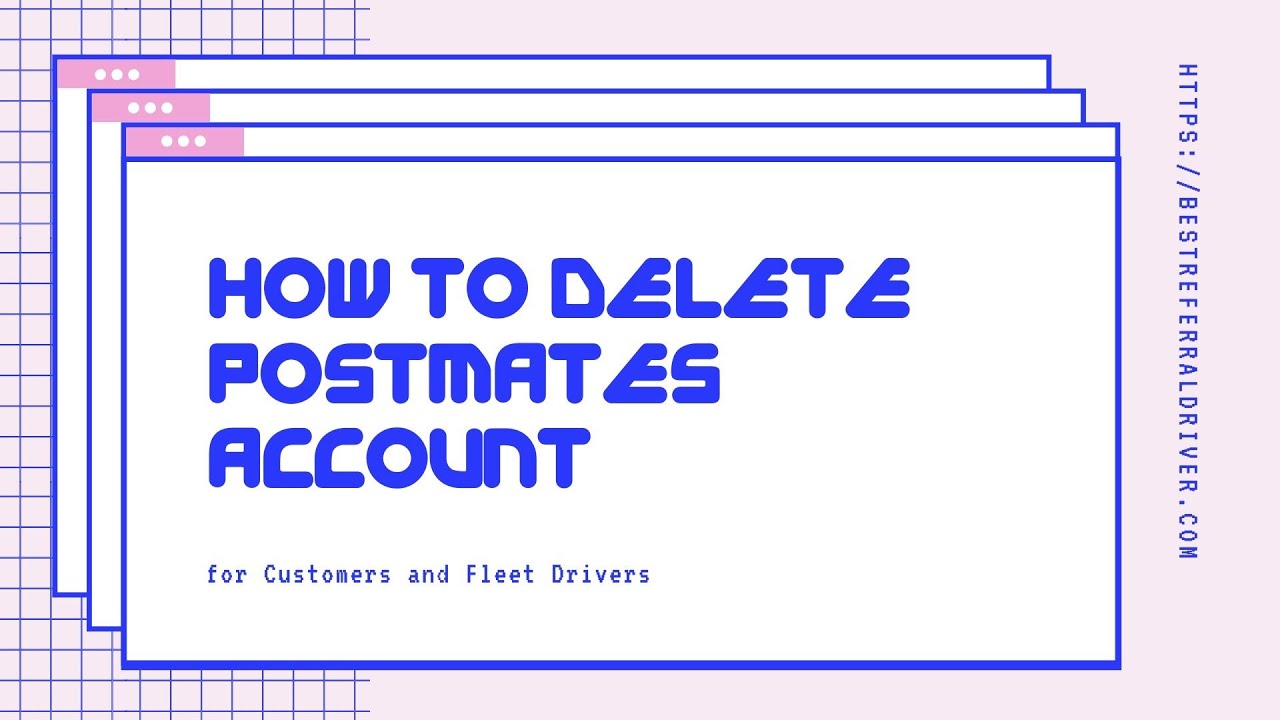 How To Delete Postmates Account [For Users And Drivers]