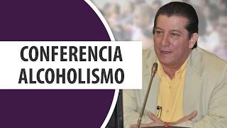 Alcoholismo / Dr. Ramón Acevedo / Conferencia