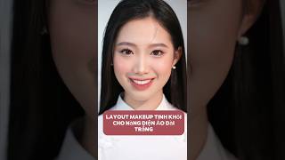Gọi Ý Layout Makeup Tinh Khôi Cho Nàng Dâu Diện Áo Dài Trắng