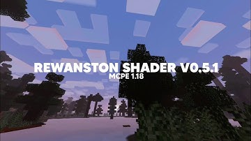 🌿REWANSTON SHADER | Shader Realistis No lag Di Mcpe 1.18