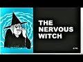 The Nervous Witch