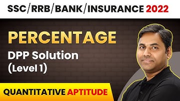 Percentage - Practice Questions (Level 1) | Quantitative Aptitude | Banking Foundation Course 2022
