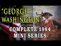 George washington 1984  minisrie biographique complte de george washington