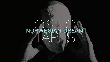 Oslo Tapes - Norwegian Dream (Official Video)