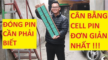 CÁCH CÂN BẰNG CÁC CELL PIN ĐƠN GIẢN NHẤT CHO THỢ | ĐIỆN TỬ UDANCHI