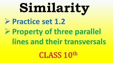 Similarity STD X | Practice set 1.2 | Property of 3 parallel lines and their transversal | PART 3