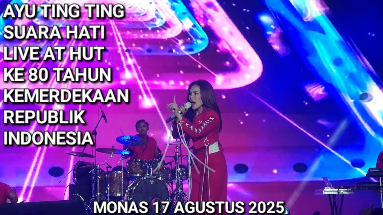 AYU TING TING SUARA HATI LIVE AT HUT KE 80 TAHUN REPUBLIK INDONESIA 17 AGUSTUS 2025 MONAS