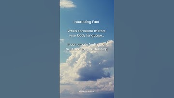 Interesting Fact When Someone Mirrors Your Body Language
