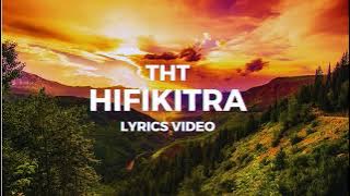 THT - Hifikitra (tononkira malagasy vaovao, paroles, lyrics video/by GASY ZIC) April 2023