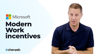 What you need to know about Microsoft Modern Work incentives for FY24
