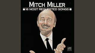 Video thumbnail of "Mitch Miller - The Yellow Rose of Texas"