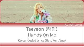 Taeyeon (태연) - Hands On Me Colour Coded Lyrics (Han/Rom/Eng)