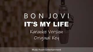 Bon Jovi - it's my life (Original Key) Karaoke Version