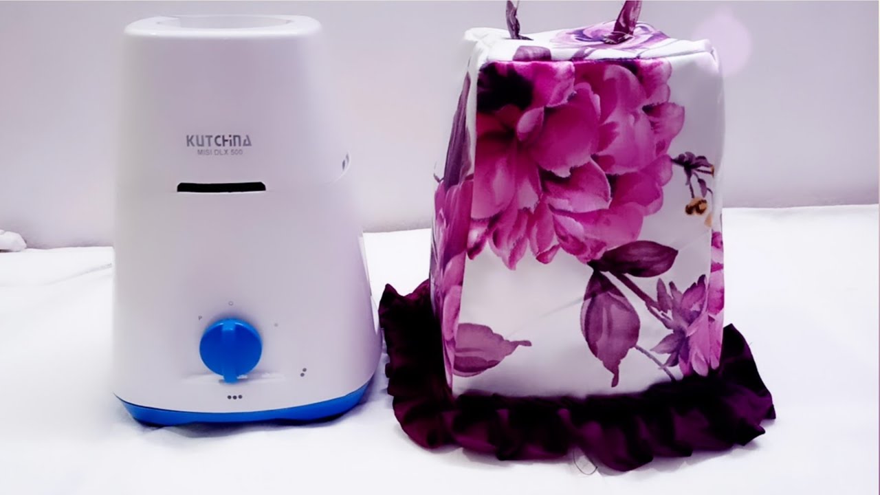 How to make mixi cover Mixer grinder cover बहुत ही आसानी से बनाएं