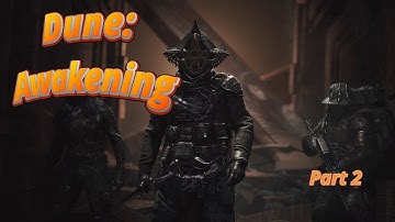 Dune Awakening: Main Story p2